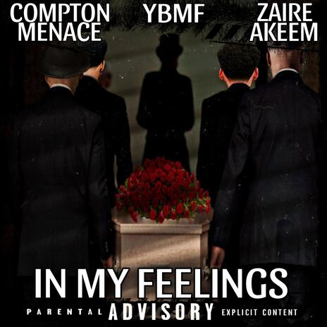 In my feelings ft. Compton Menace & Zaire Akeem | Boomplay Music