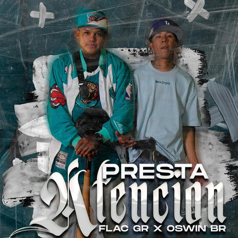 PRESTA ATENCION ft. Oswin BR | Boomplay Music