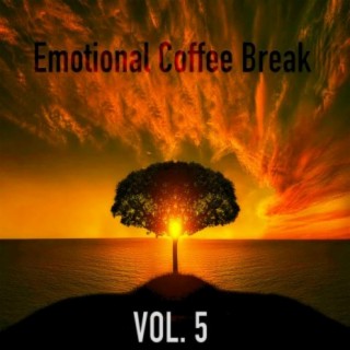 Emotional Coffee Break Vol. 5