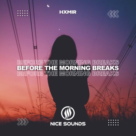 Before The Morning Breaks | Boomplay Music