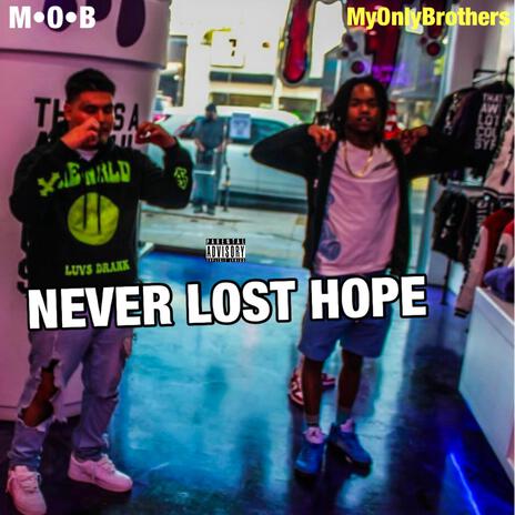 Never Lost Hope | Boomplay Music