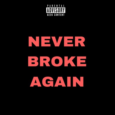 Never Broke Again | Boomplay Music