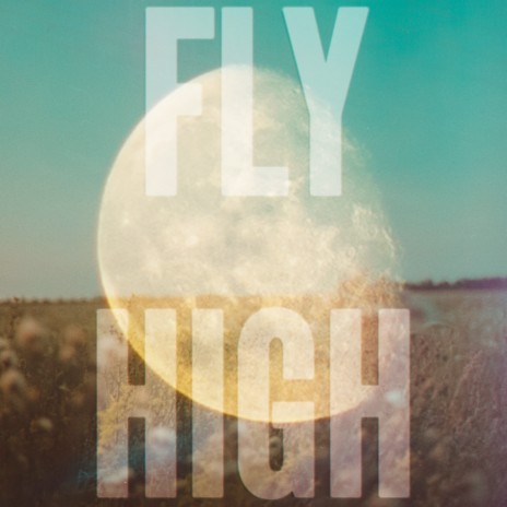 Fly High | Boomplay Music