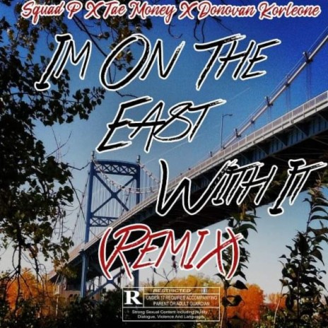 I'm On The East With (Remix) ft. Tae Money & Donovan Korleon