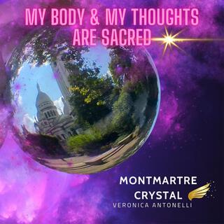 My body and my thoughts are sacred