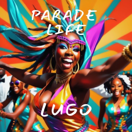 Parade life | Boomplay Music