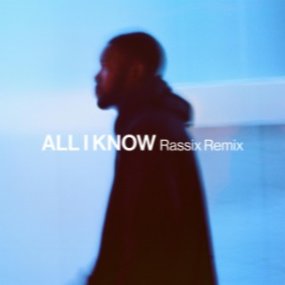 All I Know (Remix)