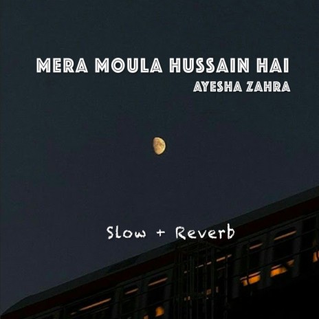 Mera Moula Hussain Hai | Boomplay Music