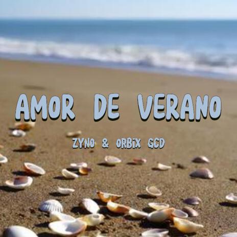 Amor De Verano ft. OrbiX GCD | Boomplay Music