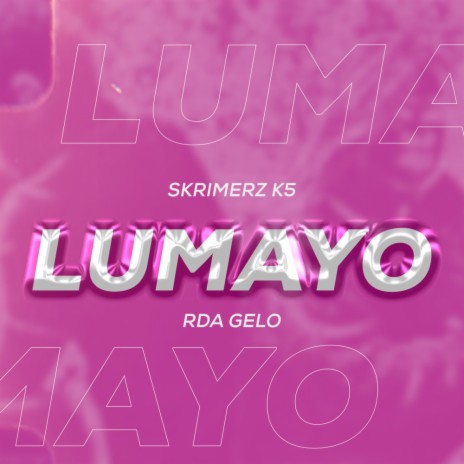 LUMAYO (Skrimerz K5 & RDA GELO) | Boomplay Music