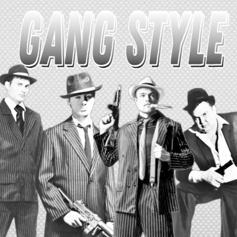 Gang Style