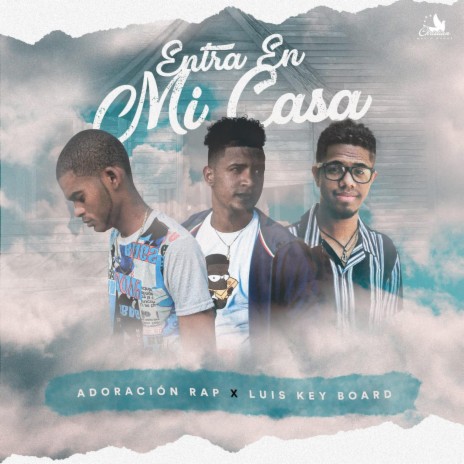 Entra en Mi Casa ft. Luis Keyboard | Boomplay Music