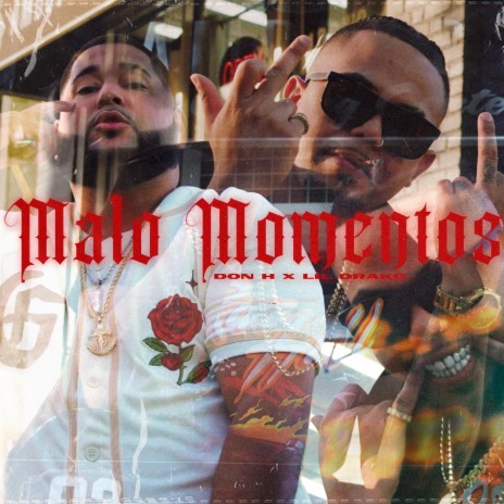 Malo Momentos ft. Lil Drako | Boomplay Music