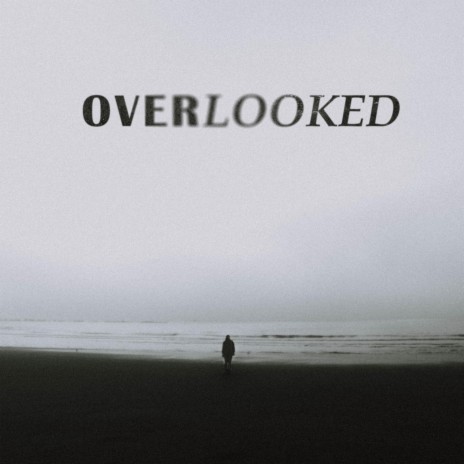 Overlooked | Boomplay Music