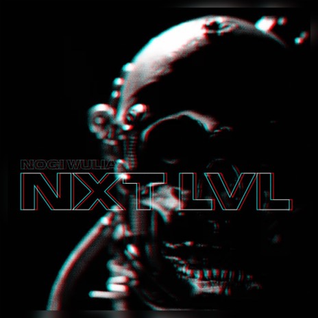 NXT LVL | Boomplay Music