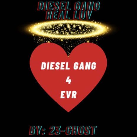 DIESEL GANG REAL LUV (DIESEL GANG 4EVR) | Boomplay Music