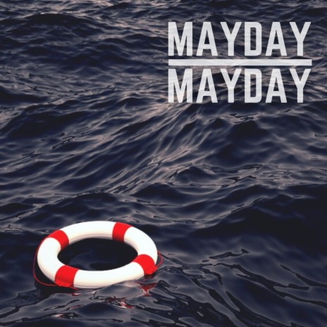 Mayday Mayday | Boomplay Music