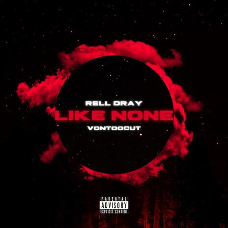 Like none ft. VonTooCut | Boomplay Music