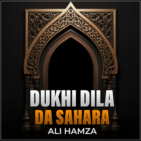 Dukhi Dila Da Sahara | Boomplay Music