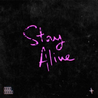 Stay Alive lyrics | Boomplay Music
