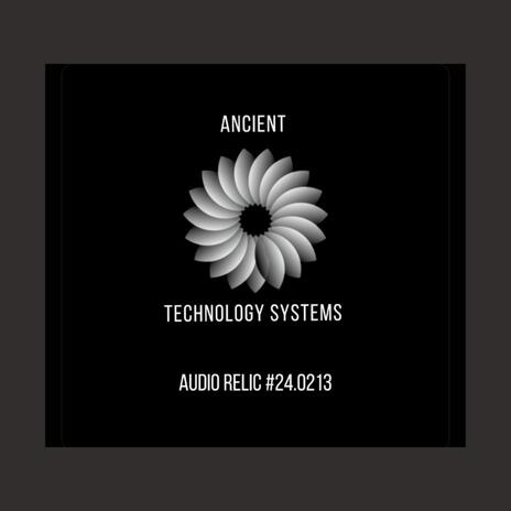 ATS: Audio Relic #24.0213 ft. Ancient Technology Systems