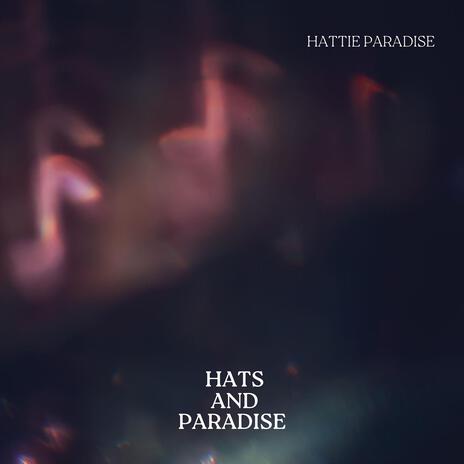 Hats and Paradise | Boomplay Music