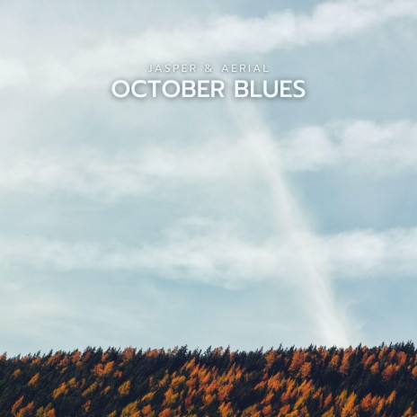 October Blues ft. Lofid & Aerial | Boomplay Music