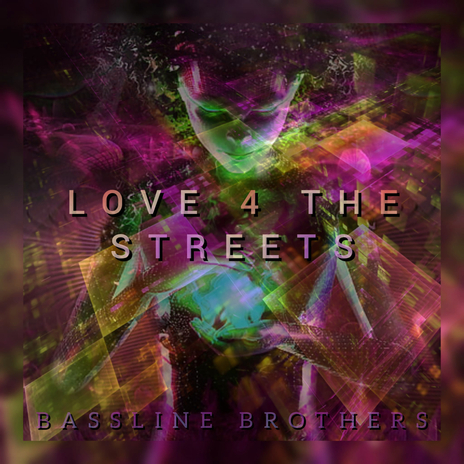 Love 4 The Streets | Boomplay Music