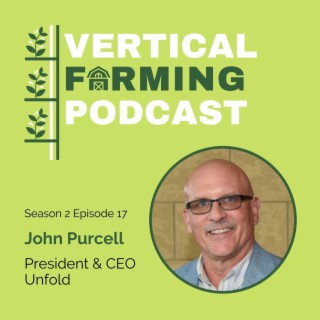 S2E17: John Purcell - Building a Sustainable Future by Falling In Love with the Solution, Not the Science