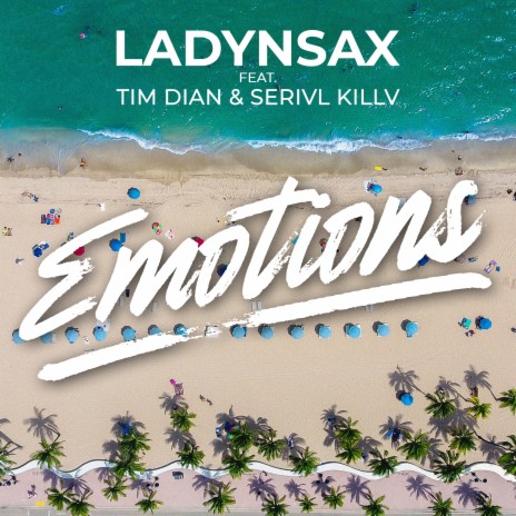 Emotions ft. Tim Dian & SERIVL KILLV | Boomplay Music