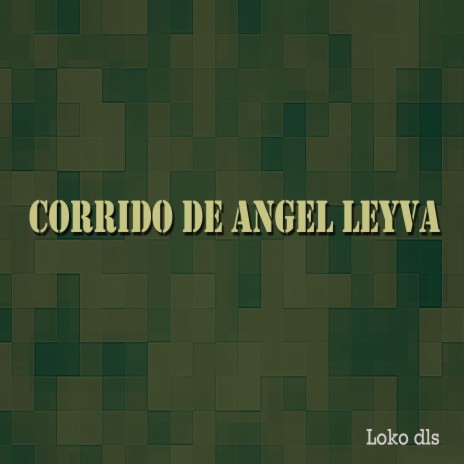 Corrido De Angel Leyva | Boomplay Music