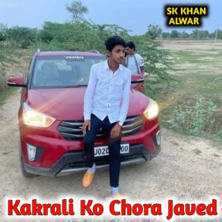 Kakrali Ko Chora Javed