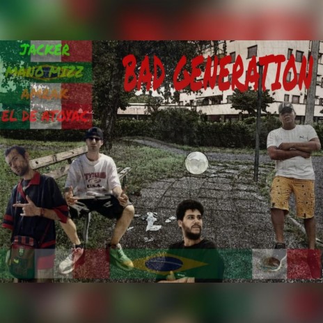 Bad generation | Boomplay Music