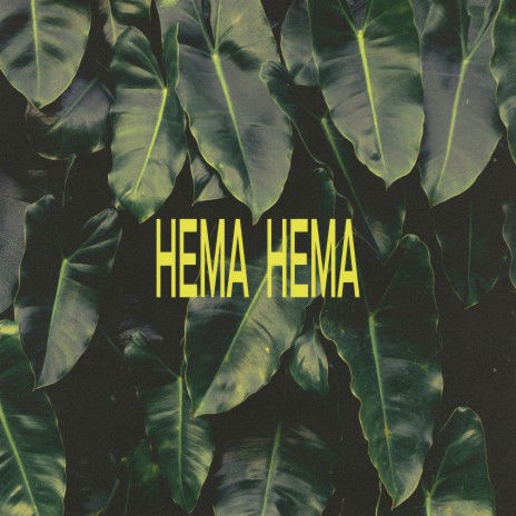 HEMA HEMA | Boomplay Music