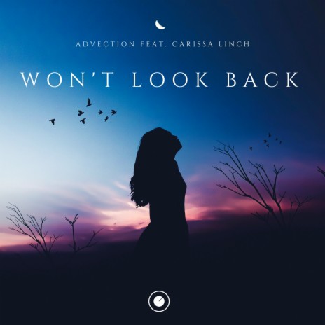 Won't Look Back ft. Carissa Linch | Boomplay Music