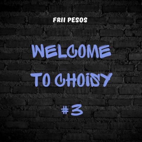 Welcome To Choisy #3