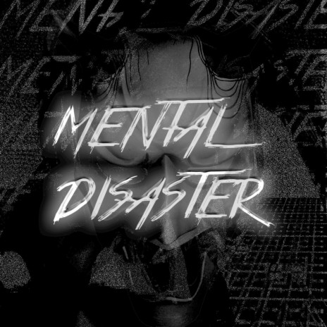 Mental Disaster | Boomplay Music