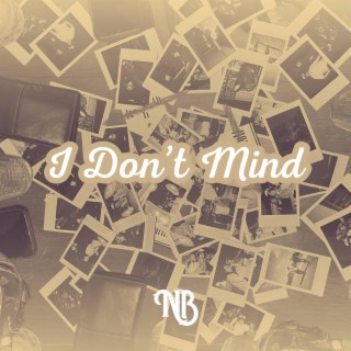 I Don't Mind lyrics | Boomplay Music