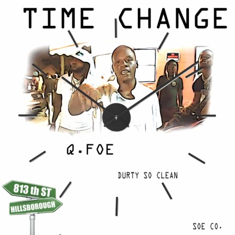 Time Change ft. Q.foe | Boomplay Music