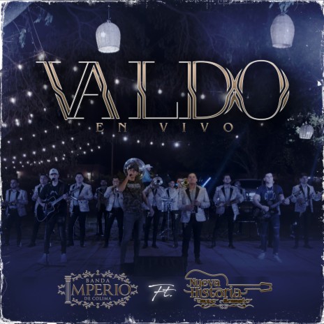 Valdo (En Vivo) ft. Sierreño Nueva Historia | Boomplay Music