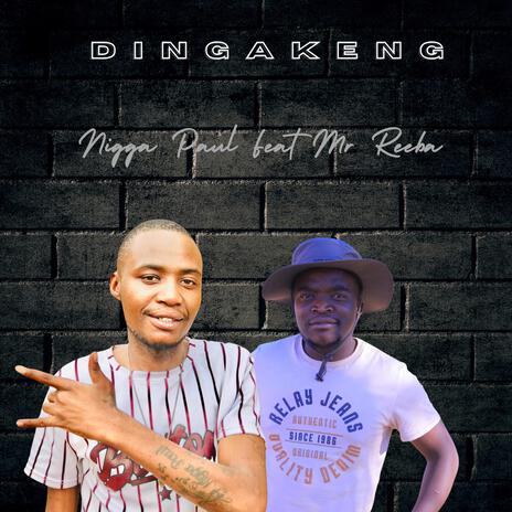 Dingakeng ft. Mr_Reba | Boomplay Music