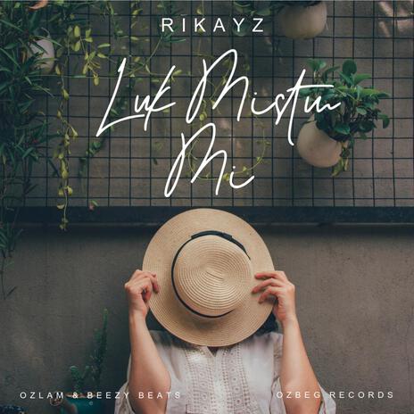 Luk Mistim Mi ft. Rikayz | Boomplay Music