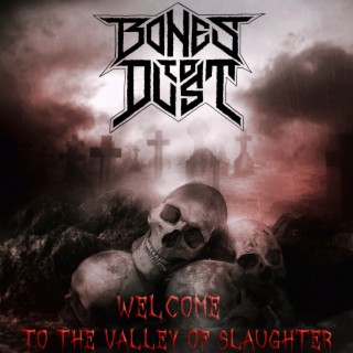 Welcome To The Valley Of Slaughter