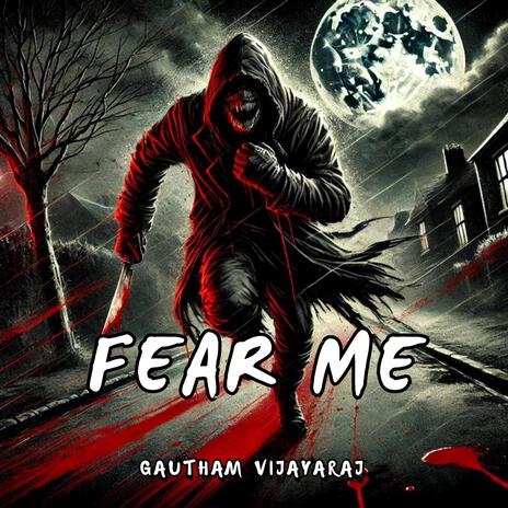 Fear Me | Boomplay Music