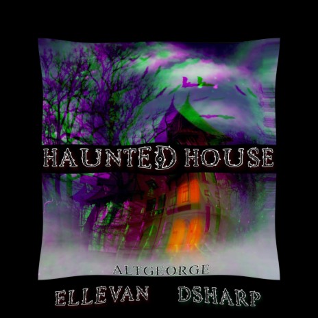 HAUNTED HOUSE ft. DSharp & Alt George | Boomplay Music