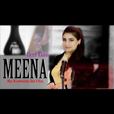 Meena Na Kaom Da Cha | Boomplay Music