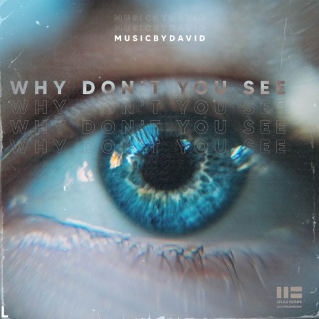 Why Don't You See | Boomplay Music