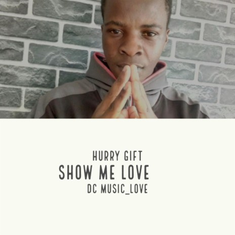 Show You Love ft. Hurry Gift & Dzago