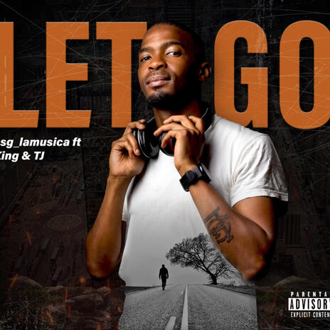 Let go ft. Jeighk & TJ | Boomplay Music