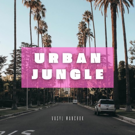 Urban Jungle